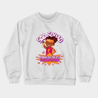 Sod Squad : Toddler Tales in Lawn Loving Crewneck Sweatshirt